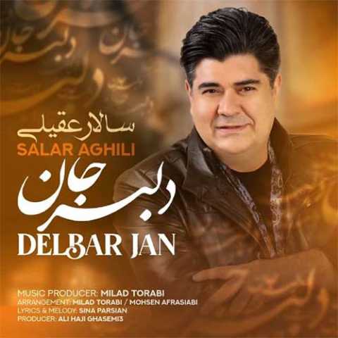 آهنگ سالار عقیلی دلبر جان