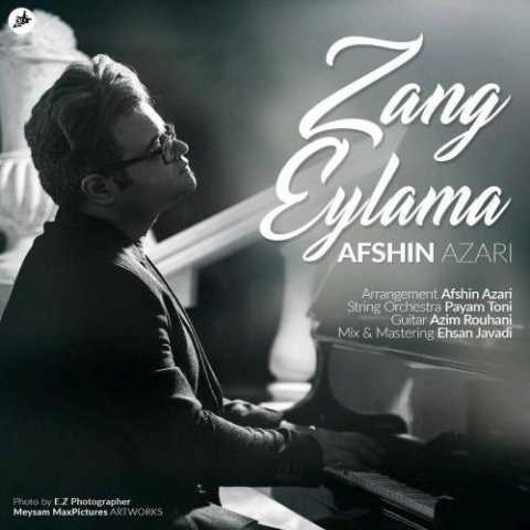 آهنگ افشین آذری Zang Eylama