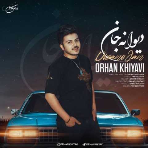 آهنگ اورهان خیاوی دیوانه جان