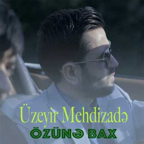 آهنگ اوزیر مهدی زاده اوزونه باخ