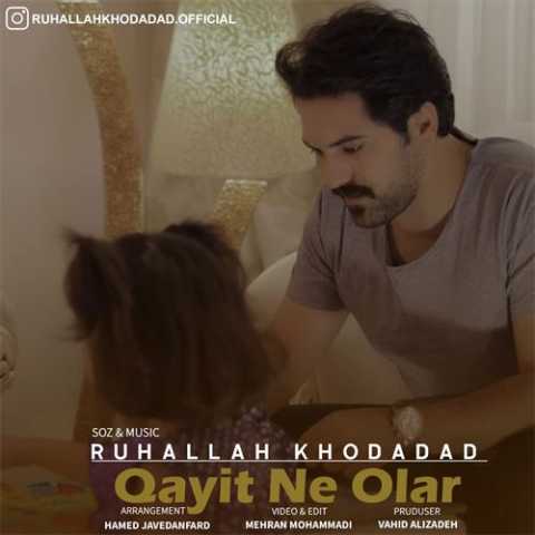 آهنگ روح الله خداداد قاییت نه اولار